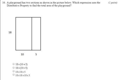 Aplayground has two section as shown in the picture below. which expression uses the distributive pr