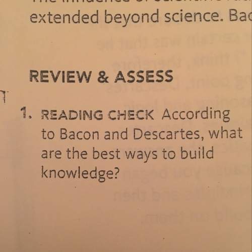 According to bacon and descartes what are the best ways to build knowledge