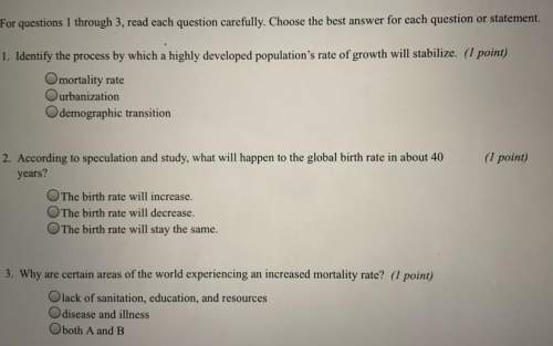 1. identify the process by which a highly developed populations rate of growth will stabilize.