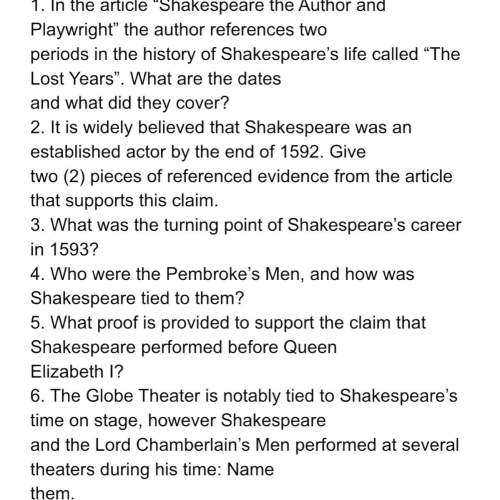 Shakespeare biography ! the questions are above. answer in order and neatly