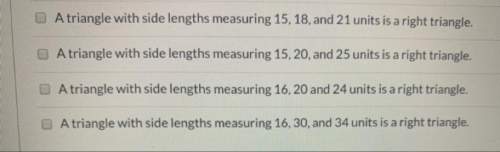 Using the pythagorean theorem, which two examples are right triangles?  1: 15,18,21