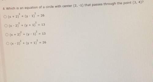 Which is an equation of a circle with center (2,-1) that passes through the point (3,4)?