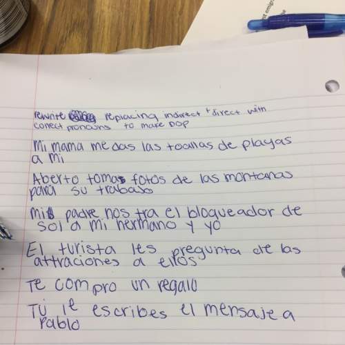 Rewrite replacing indirect and direct with correct pronouns to make direct object pronoun. ( spanish