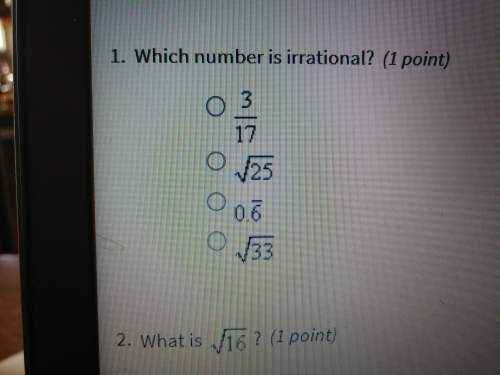 Which number is irrational? and if you would like to answer 2 feel free