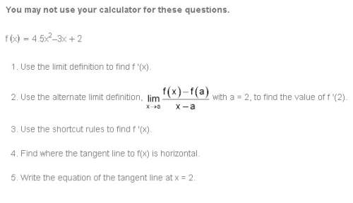 F(x)=4.5x2–3x+2  use the limit definition to find f ′(x). use th
