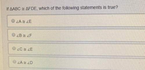 If abc = fde which of the following statements is true