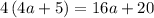 4\left(4a+5\right)=16a+20