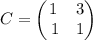 C=\begin{pmatrix}1&3\\ \:1&1\end{pmatrix}