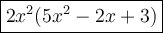 \large\boxed{2x^{2}(5x^{2} - 2x + 3)}