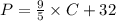 P = \frac{9}{5} \times C + 32