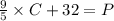 \frac{9}{5} \times C + 32 = P