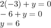 2(-3)+y=0\\-6+y=0\\y=6