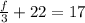 \frac{f}{3} + 22 = 17