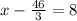 x-\frac{46}{3}=8