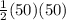 \frac{1}{2}(50)(50)