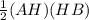 \frac{1}{2}(AH)(HB)