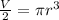 \frac{V}{2}=\pi r^3