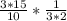 \frac{3*15}{10}*\frac{1}{3*2}