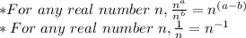 * For\ any\ real\ number\ n, \frac{n^a}{n^b} =n^{(a-b)}\\ * For\ any\ real\ number\ n, \frac{1}{n}=n^{-1}