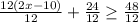 \frac{12(2x - 10)}{12}+\frac{24}{12}\geq \frac{48}{12}