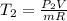 T_2 = \frac{P_2 V}{m R}