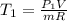 T_1 = \frac{P_1 V}{m R}