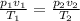 \frac{p_1v_1}{T_1}=\frac{p_2v_2}{T_2}