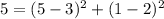 5 = (5-3)^2 + (1-2)^2