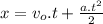x = v_o.t+ \frac{a.t^2}{2}