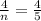 \frac{4}{n}  =  \frac{4}{5}