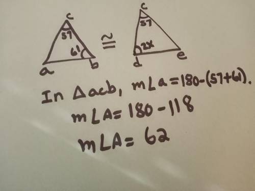 Δacb ≅ Δdce ∠b=61°, ∠c=57° and ∠d=2x x=