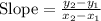 \mathrm{Slope}=\frac{y_2-y_1}{x_2-x_1}