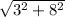 \sqrt{3^2+8^2}