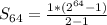 S_{64} = \frac{1 * (2^{64} - 1)}{2 -1}