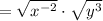 =\sqrt{x^{-2}}\cdot \sqrt{y^3}