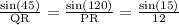 \frac{\text{sin}(45)}{\text{QR}}= \frac{\text{sin}(120)}{\text{PR}}=\frac{\text{sin}(15)}{\text{12}}