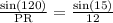 \frac{\text{sin}(120)}{\text{PR}}=\frac{\text{sin}(15)}{\text{12}}