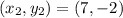 (x_2,y_2) = (7,-2)