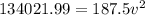 134021.99  =   187.5  v^2