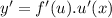 y'=f'(u).u'(x)