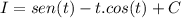 I=sen(t)-t.cos(t)+C