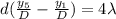 d(\frac{y_5}{D}-\frac{y_1}{D})= 4\lambda