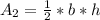 A_2 = \frac{1}{2} * b  * h