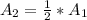 A_2 = \frac{1}{2} *A_1