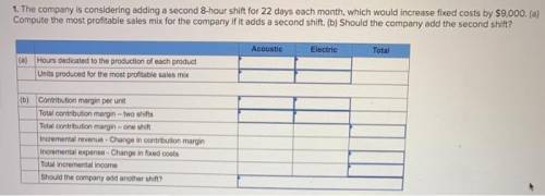 Compute the most profitable sales mix for the company. 2. Determine the month's total contribution m