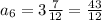 a_6=3\frac{7}{12}=\frac{43}{12}