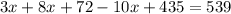 3x + 8x+72-10x+435=539