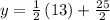 y=\frac{1}{2}\left(13\right)+\frac{25}{2}