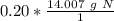 0.20*\frac{14.007 \ g \ N}{1}