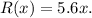 R(x)=5.6x.